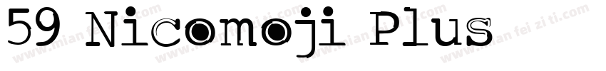 59 Nicomoji Plus字体转换